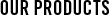 PRODUCT LINEUP